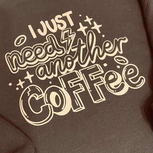 Need Another Coffee Crewneck Sweatshirt