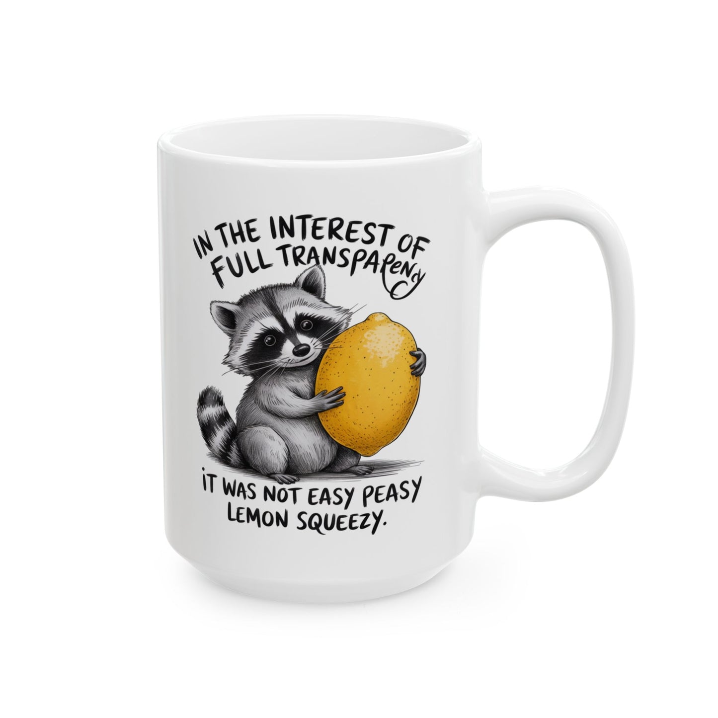 Easy Peasy Lemon Squeezy Ceramic Mug, (11oz, 15oz)