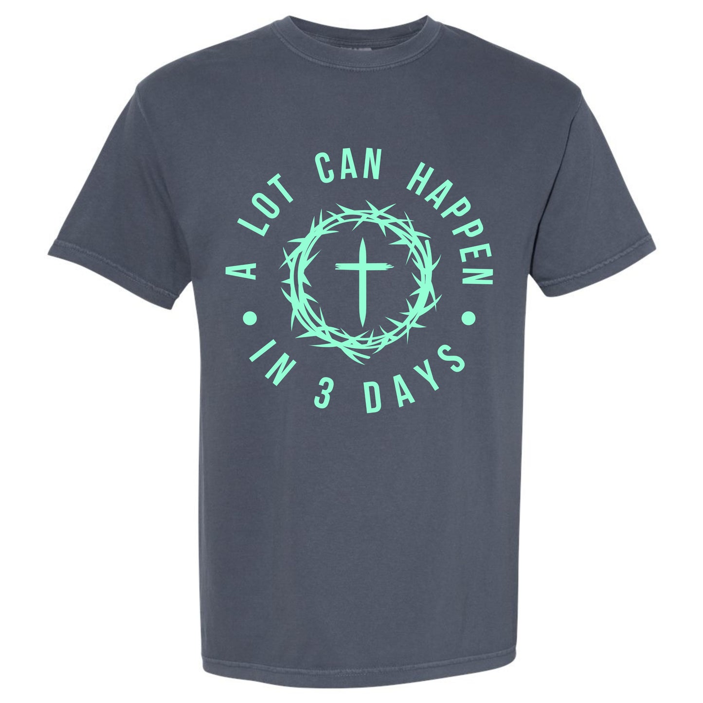 A Lot Can Happen In 3 Days T-shirt