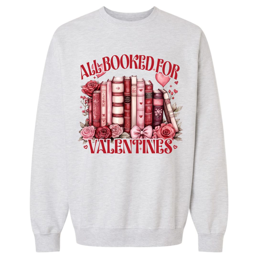 All Booked for Valentines Sweatshirt