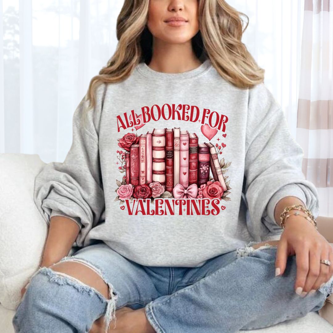 All Booked for Valentines Sweatshirt