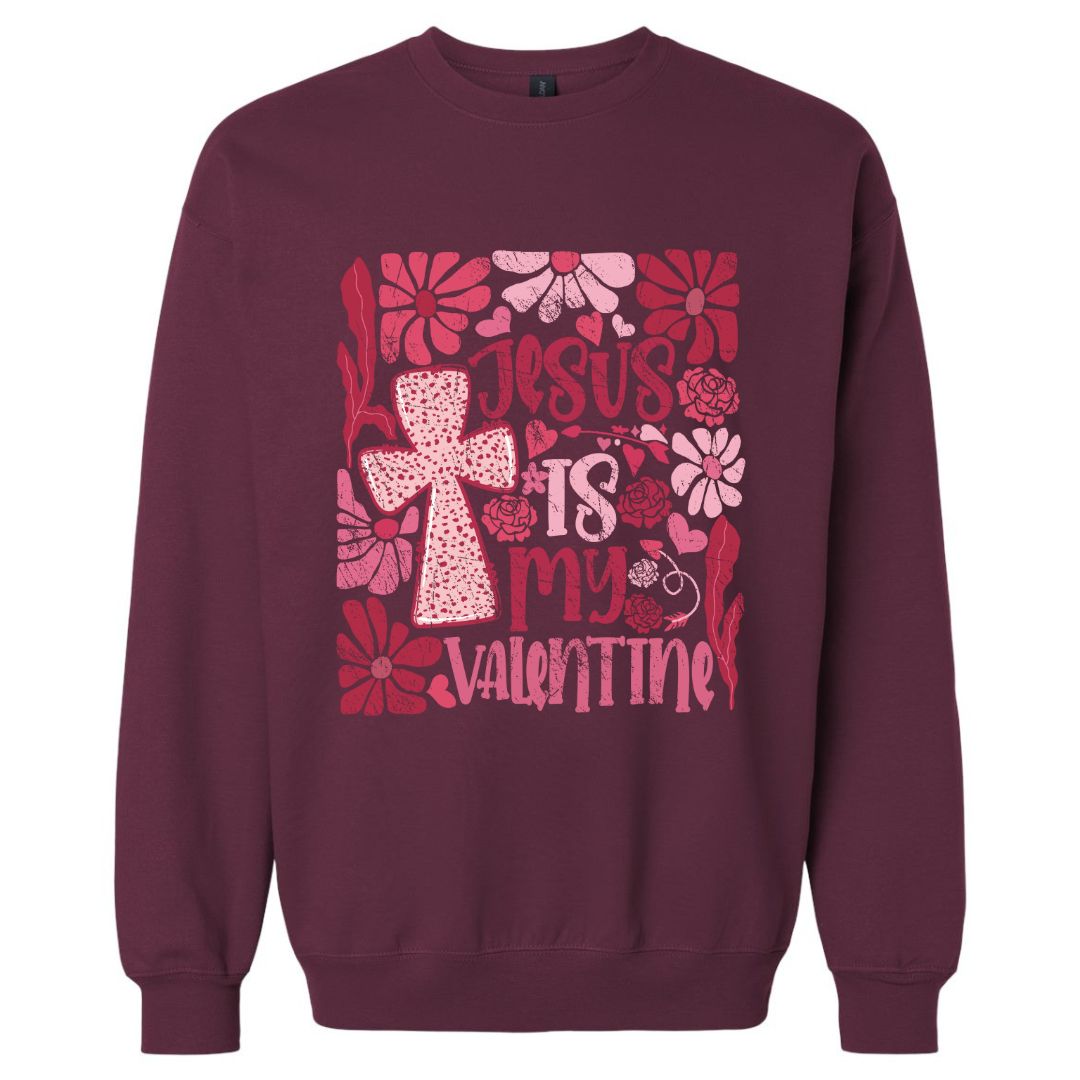 Jesus Is My Valentine Sweatshirt