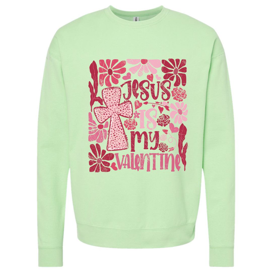 Jesus Is My Valentine Sweatshirt