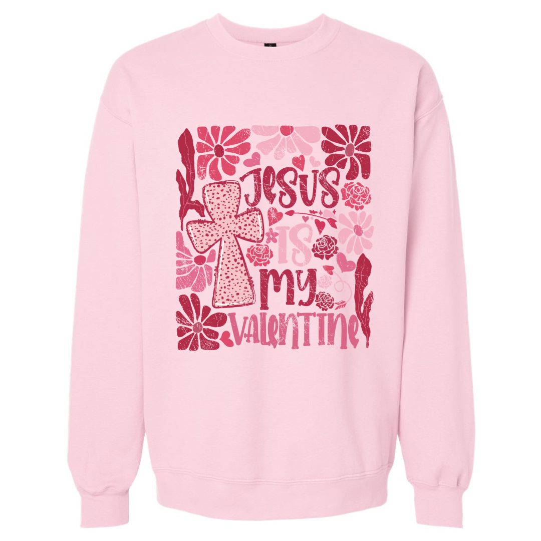 Jesus Is My Valentine Sweatshirt