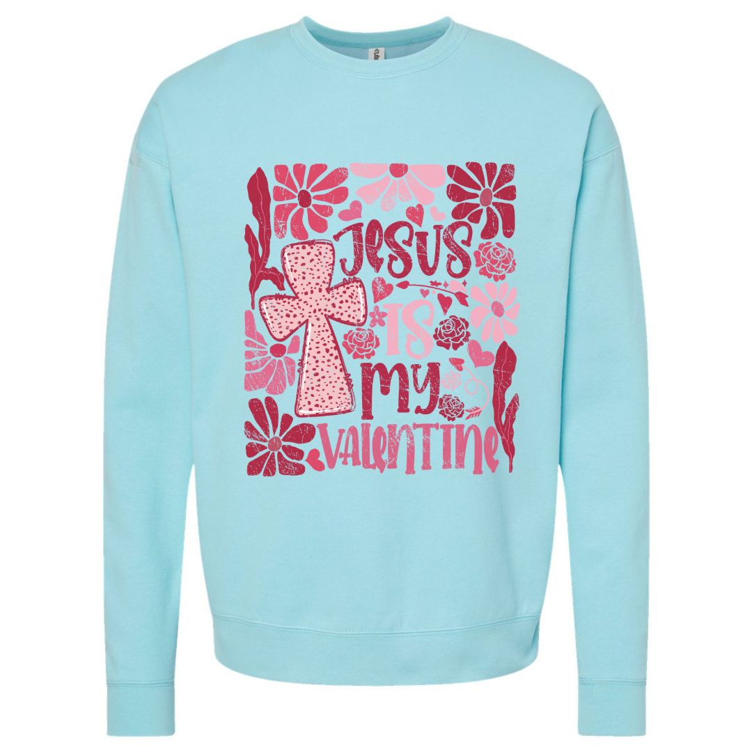Jesus Is My Valentine Sweatshirt