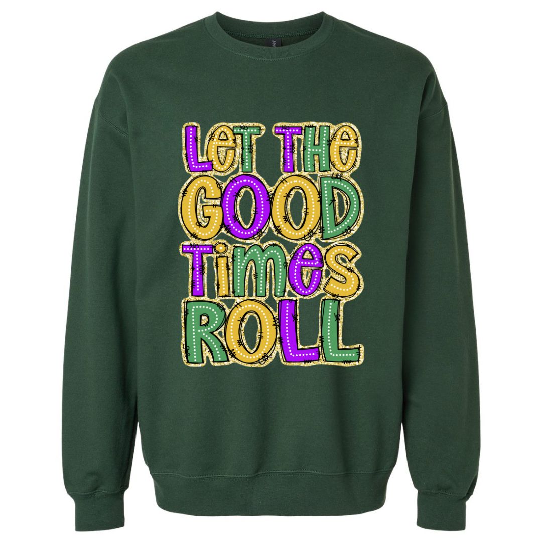 Let the Good Times Roll Sweatshirt