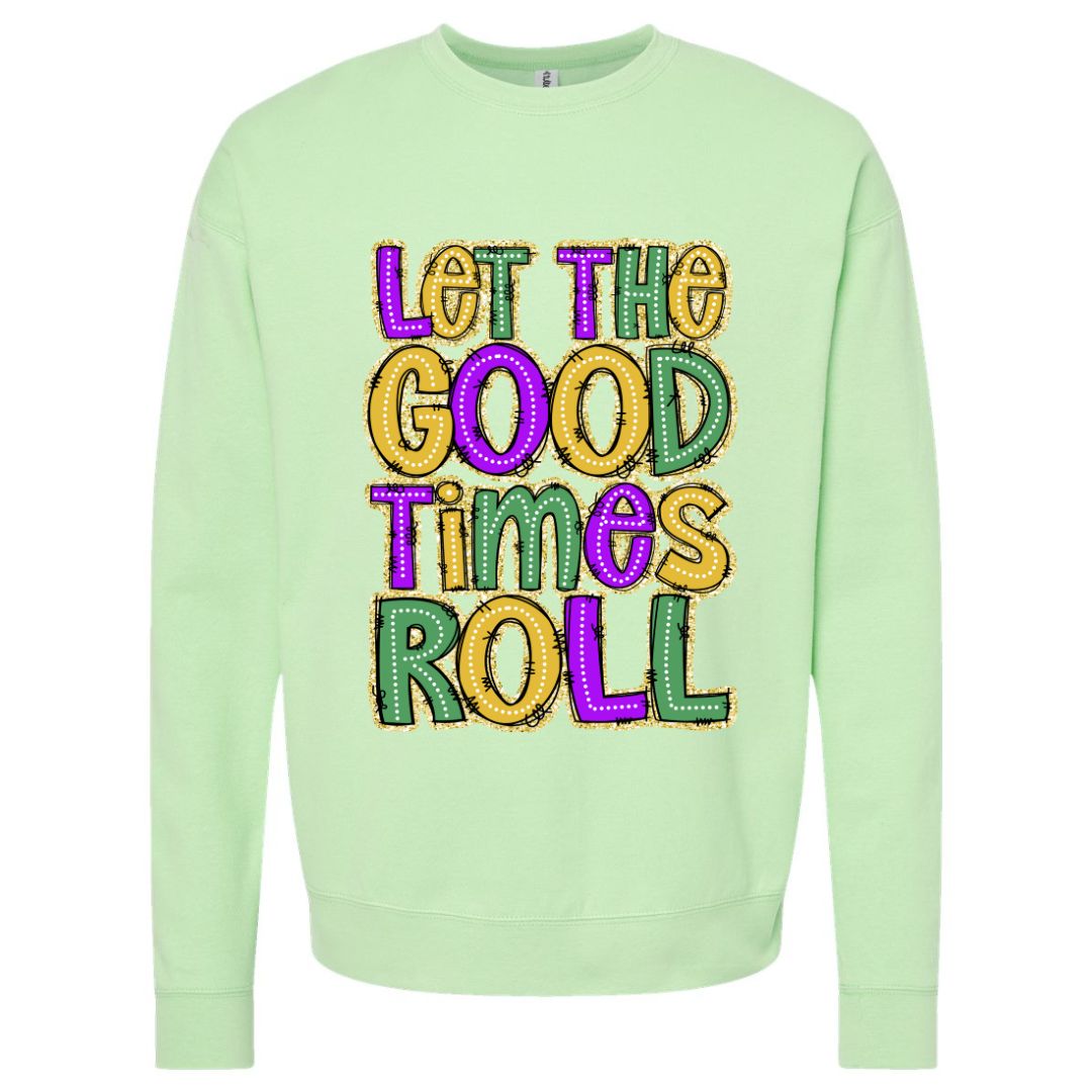 Let the Good Times Roll Sweatshirt