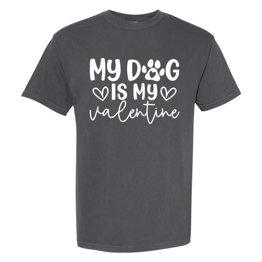 My Dog Is My Valentine T-shirt