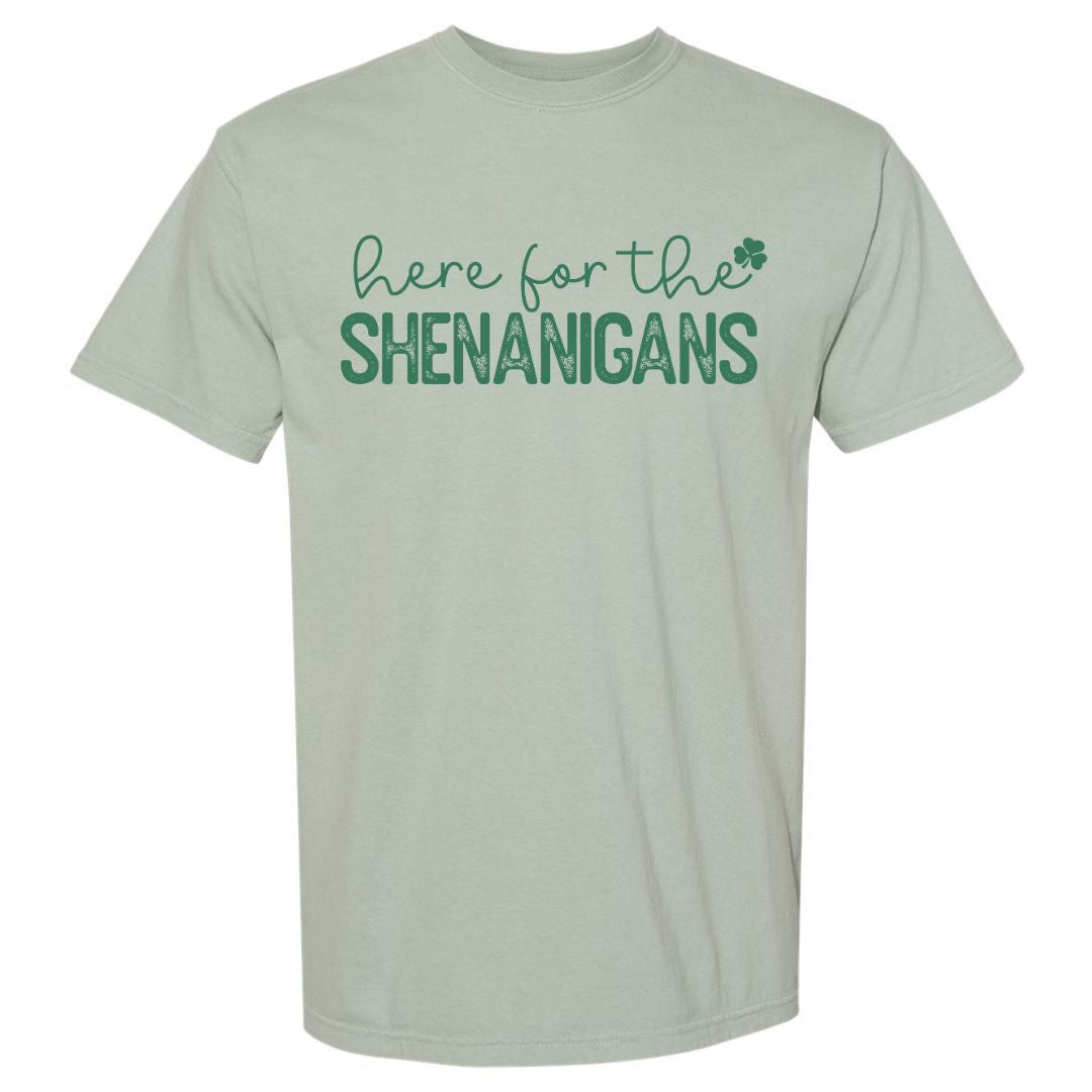 Here for the Shenanigans T-shirt