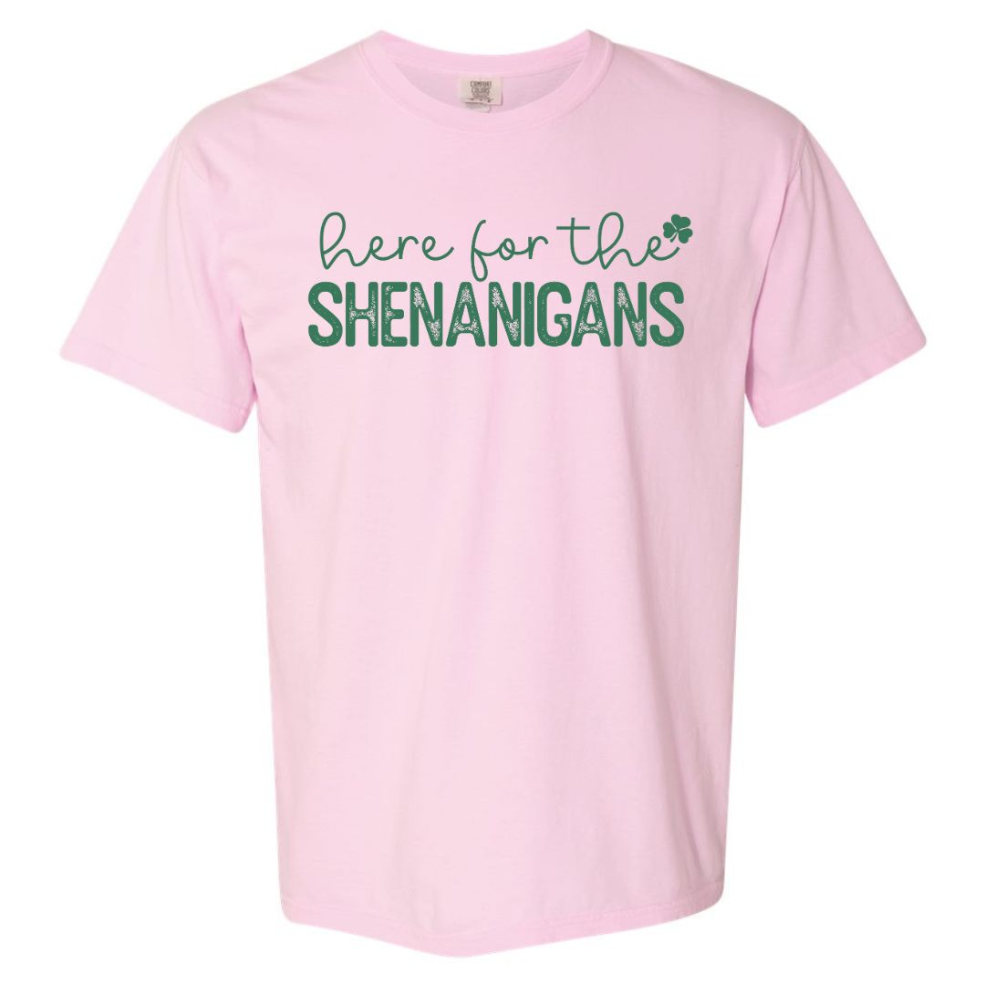 Here for the Shenanigans T-shirt