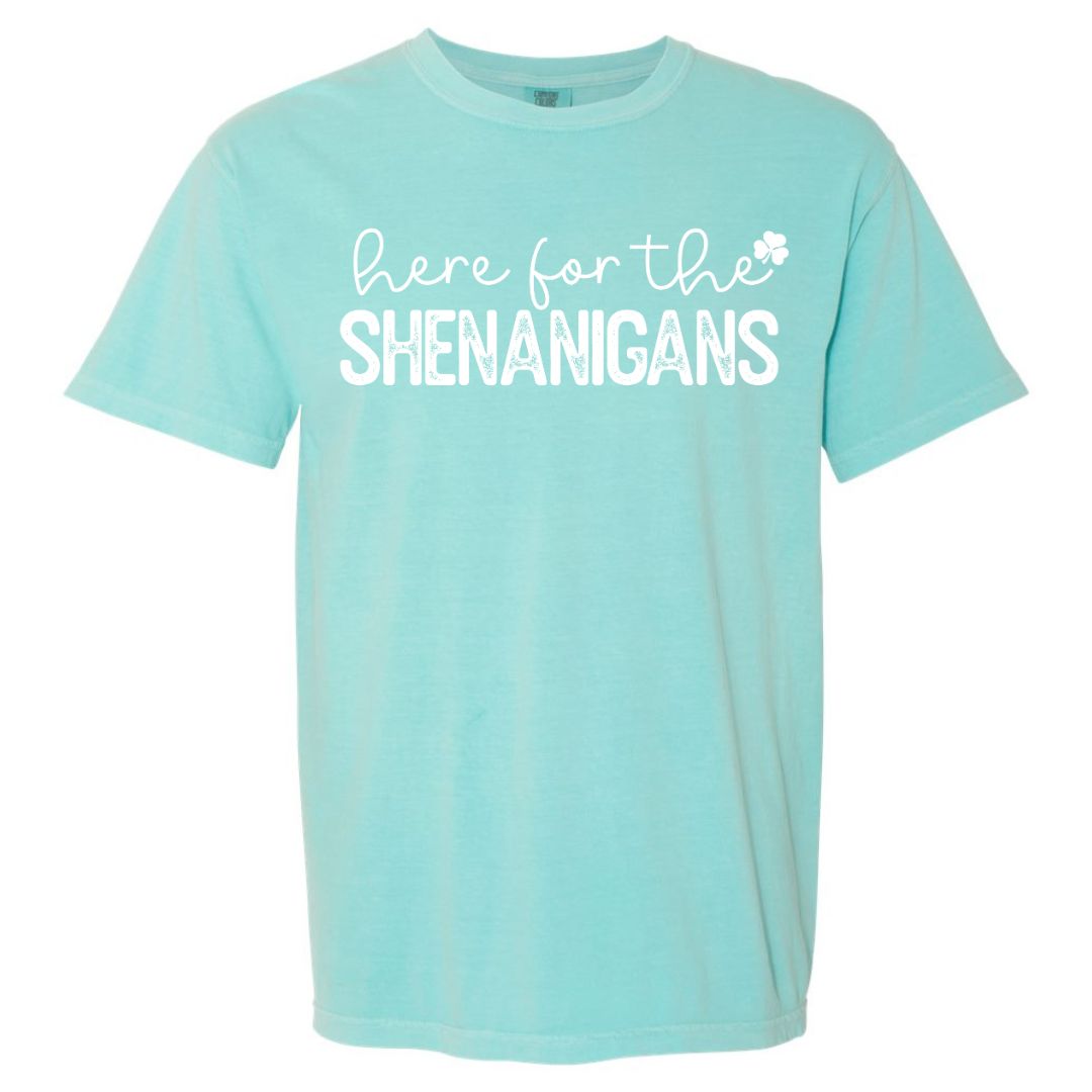 Here for the Shenanigans T-shirt