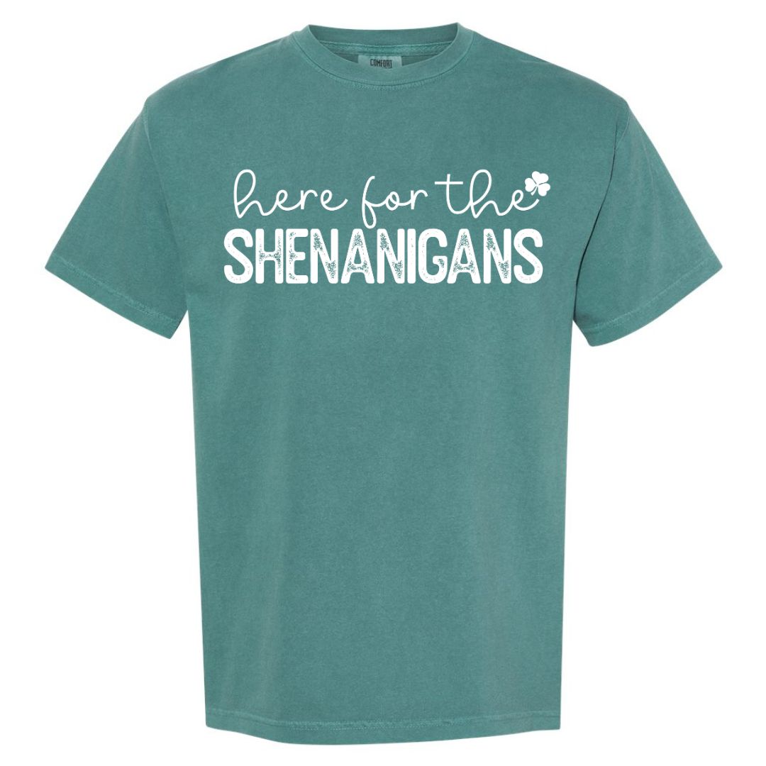 Here for the Shenanigans T-shirt
