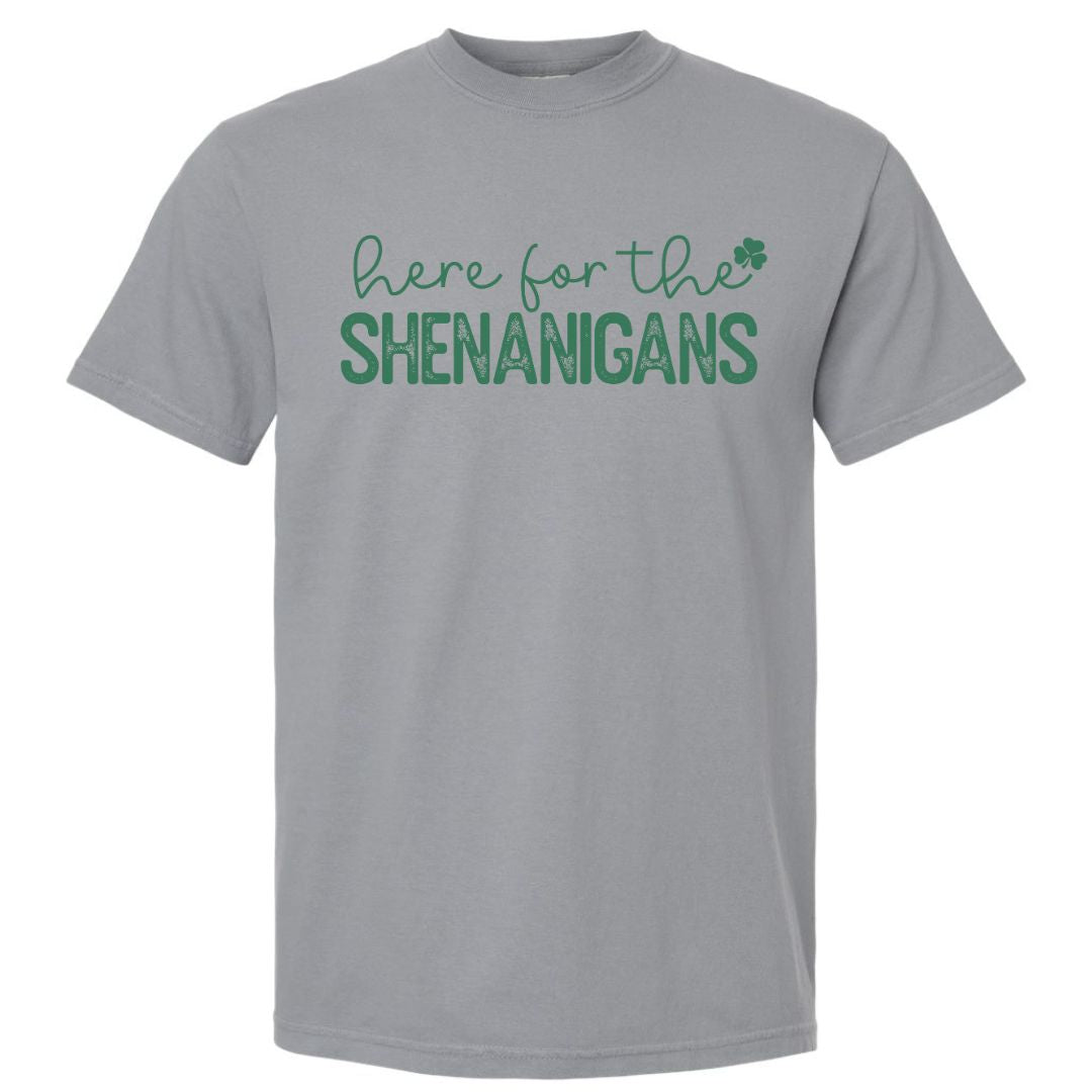 Here for the Shenanigans T-shirt