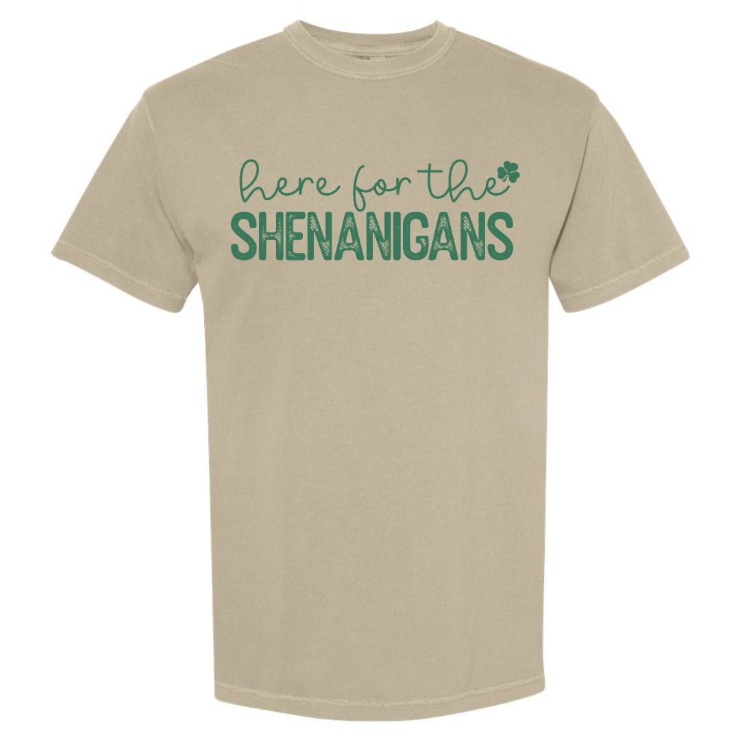 Here for the Shenanigans T-shirt