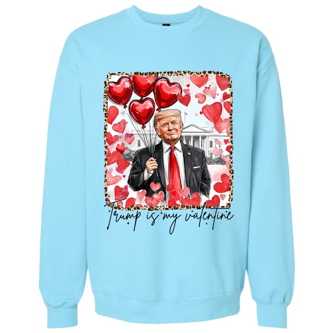 Trump Is My Valentine Sweatshirt
