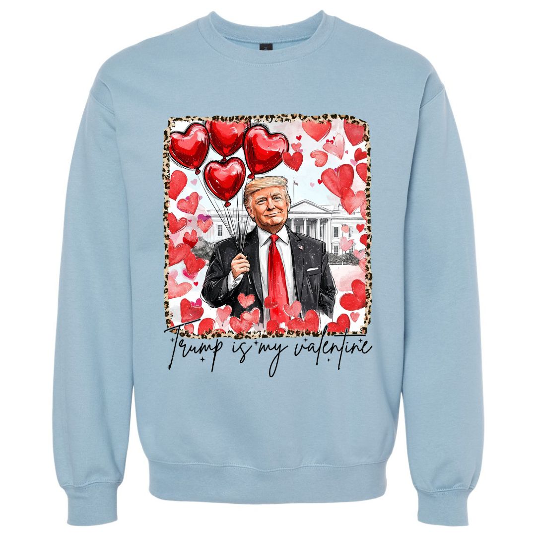 Trump Is My Valentine Sweatshirt