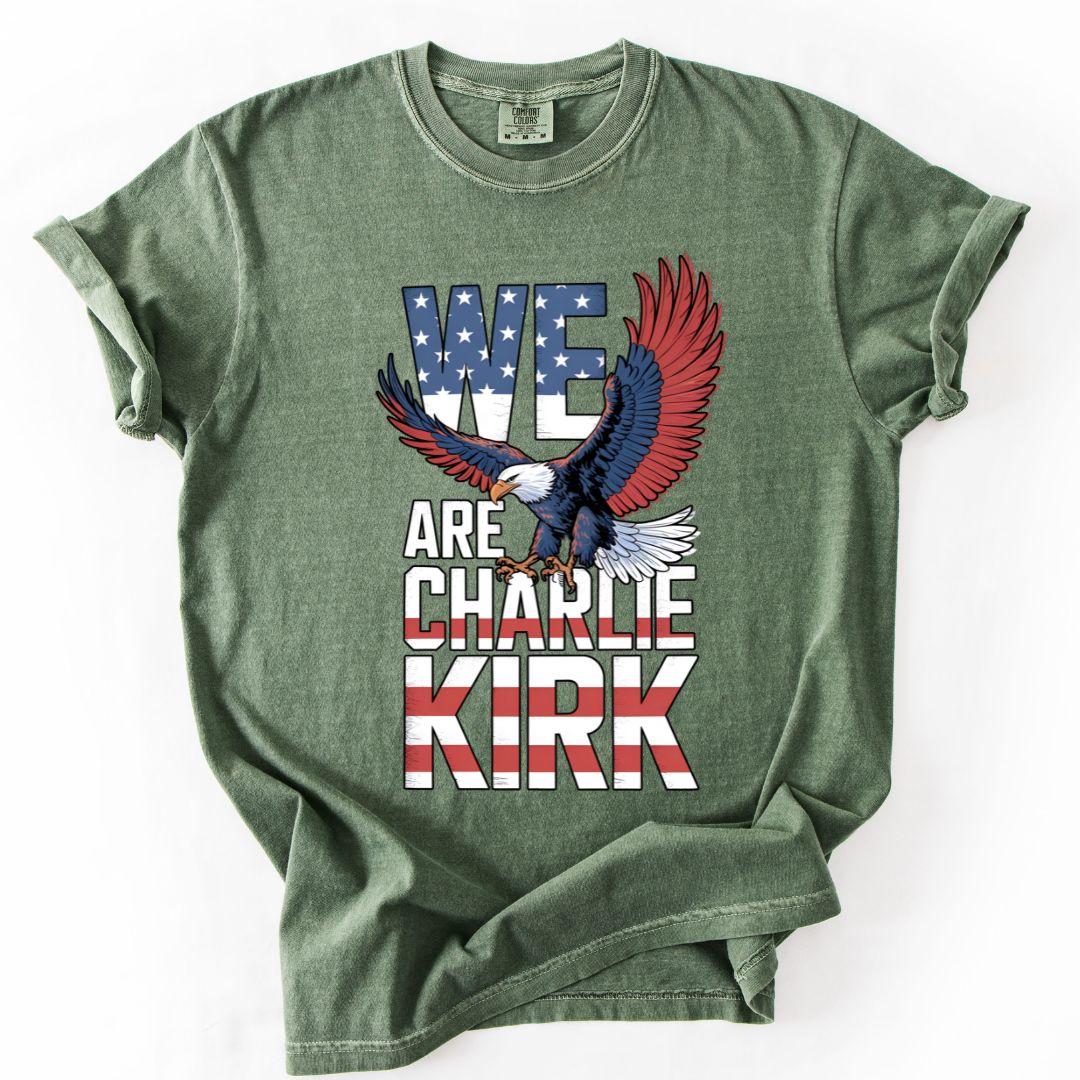 We Are Charlie Kirk Tribute Tee
