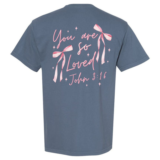 You Are So Loved T-shirt