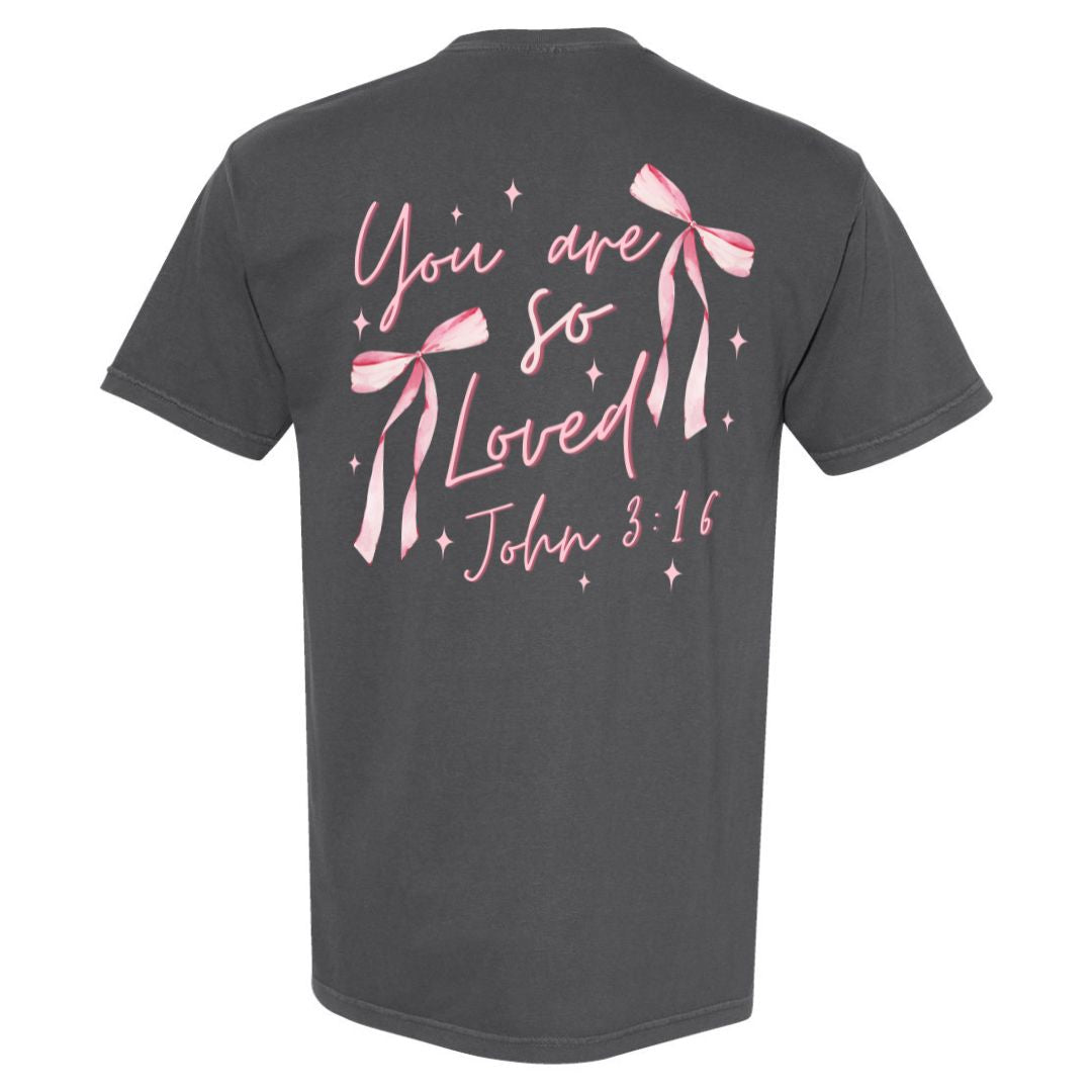 You Are So Loved T-shirt