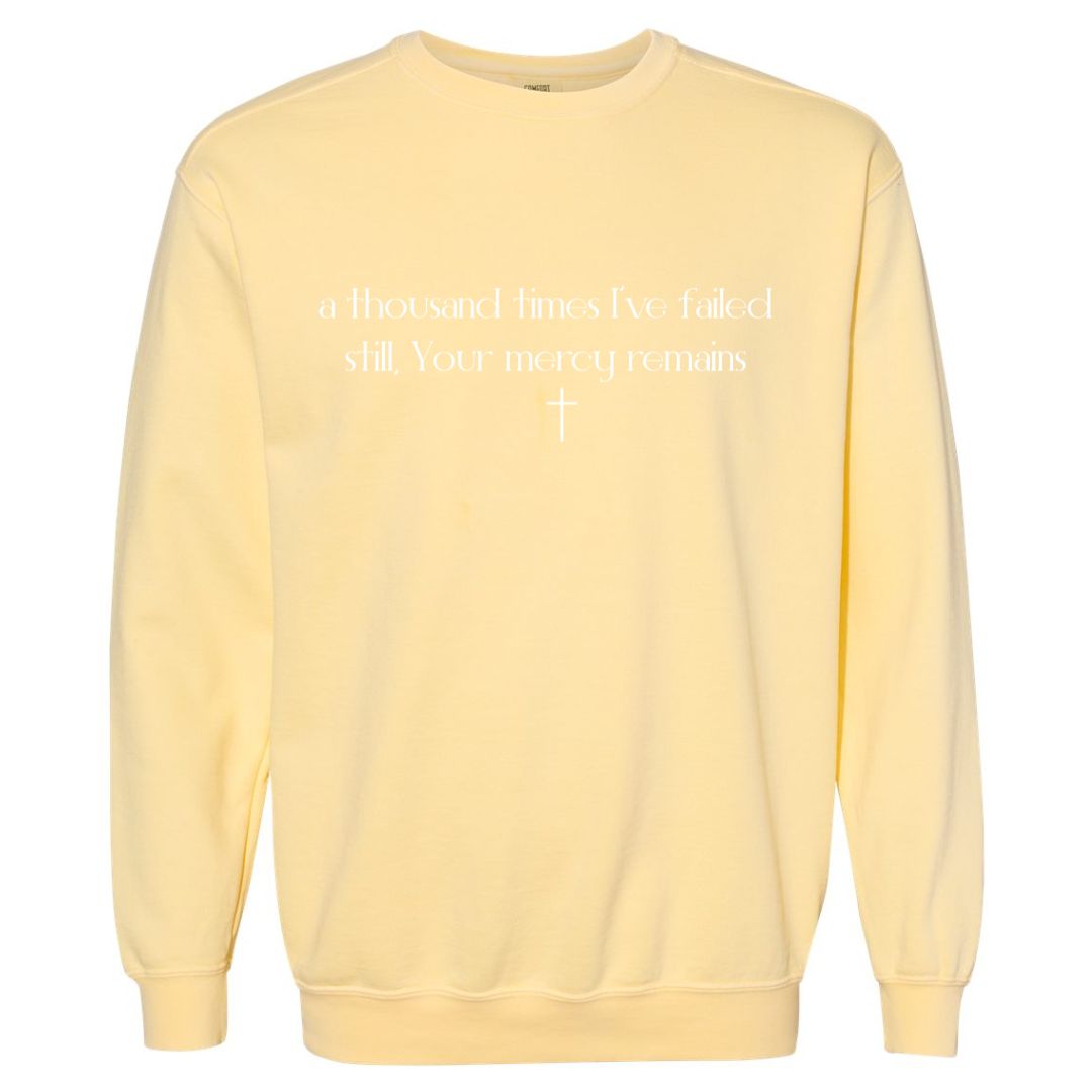 Your Mercy Remains Comfort Colors Sweatshirt