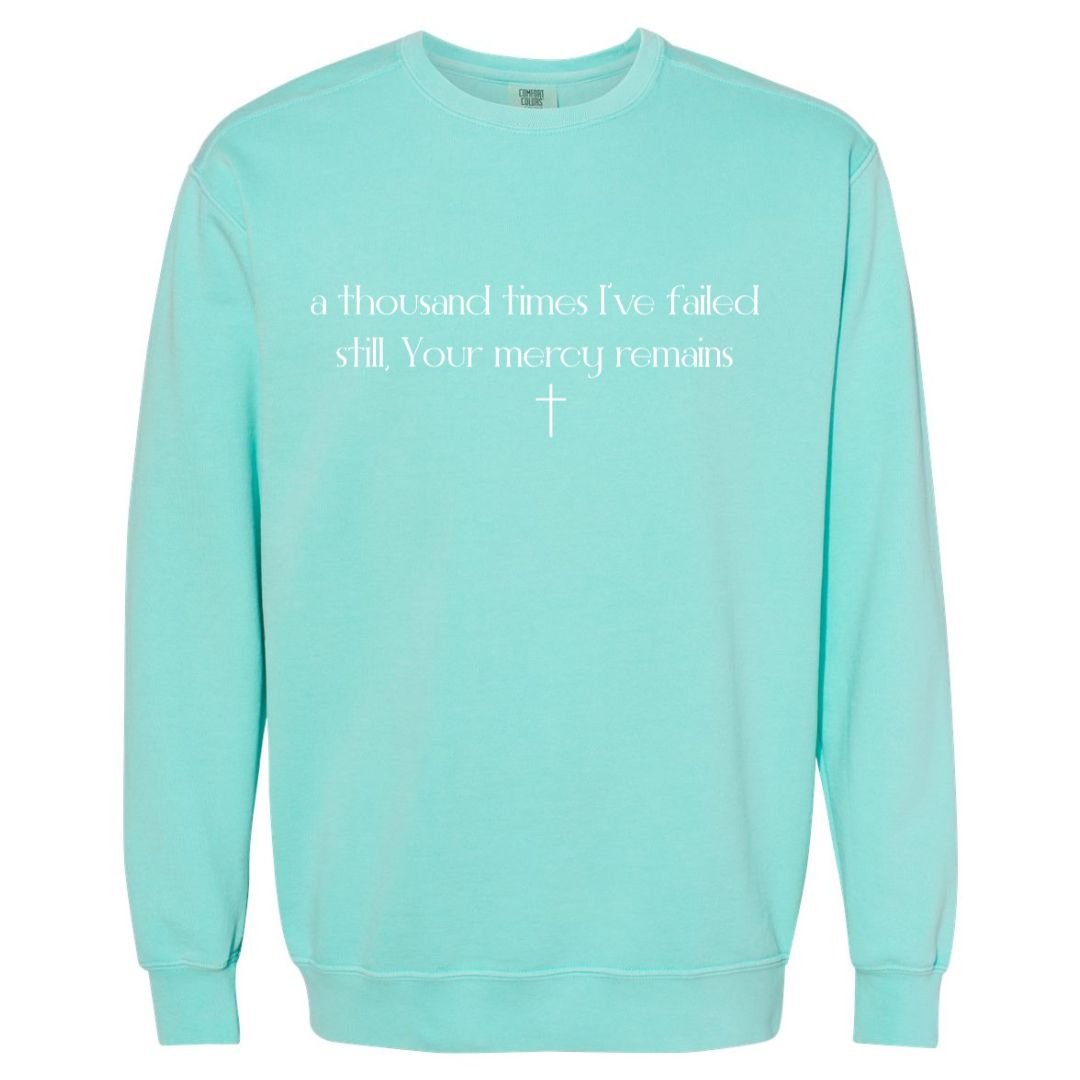 Your Mercy Remains Comfort Colors Sweatshirt