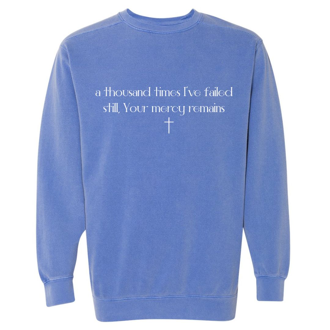 Your Mercy Remains Comfort Colors Sweatshirt