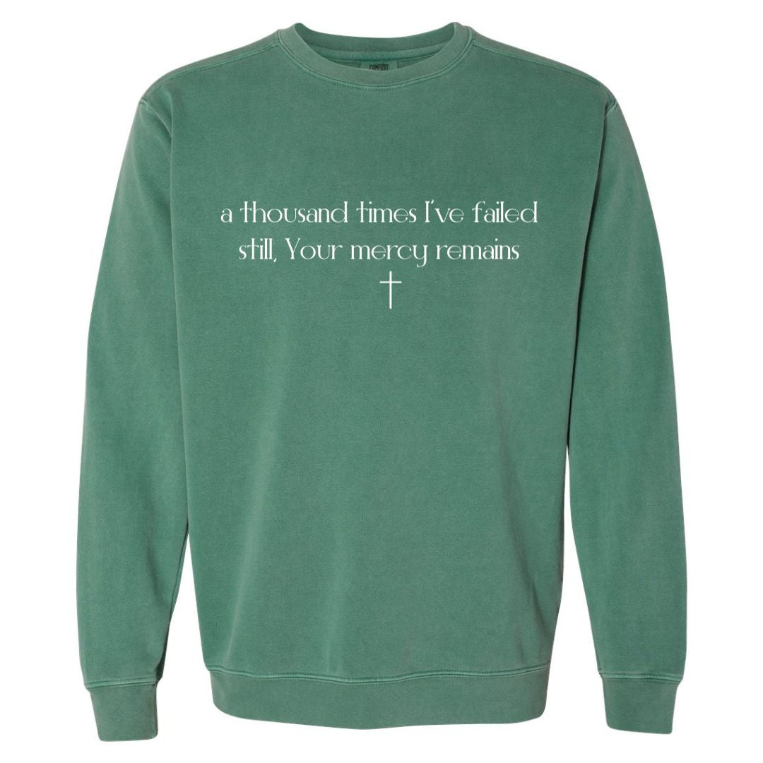 Your Mercy Remains Comfort Colors Sweatshirt
