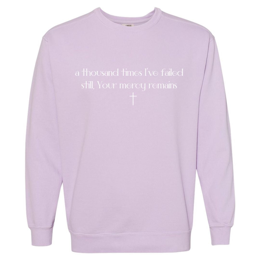 Your Mercy Remains Comfort Colors Sweatshirt