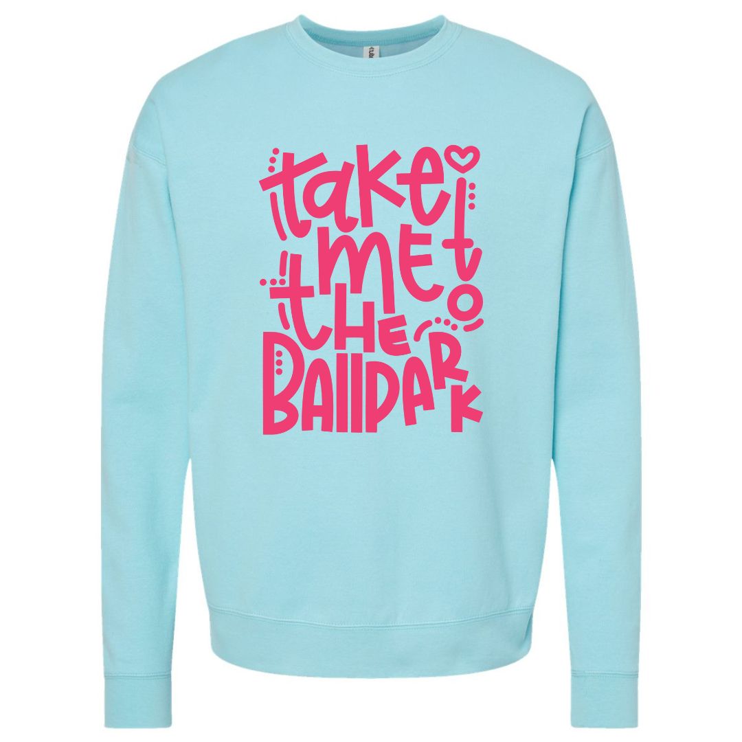 Take Me to the Ballpark Sweatshirt