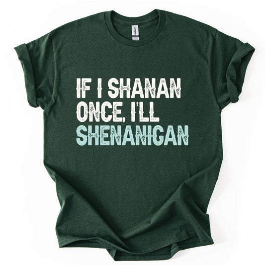 Shenan Once and Again T-shirt/Sweatshirt