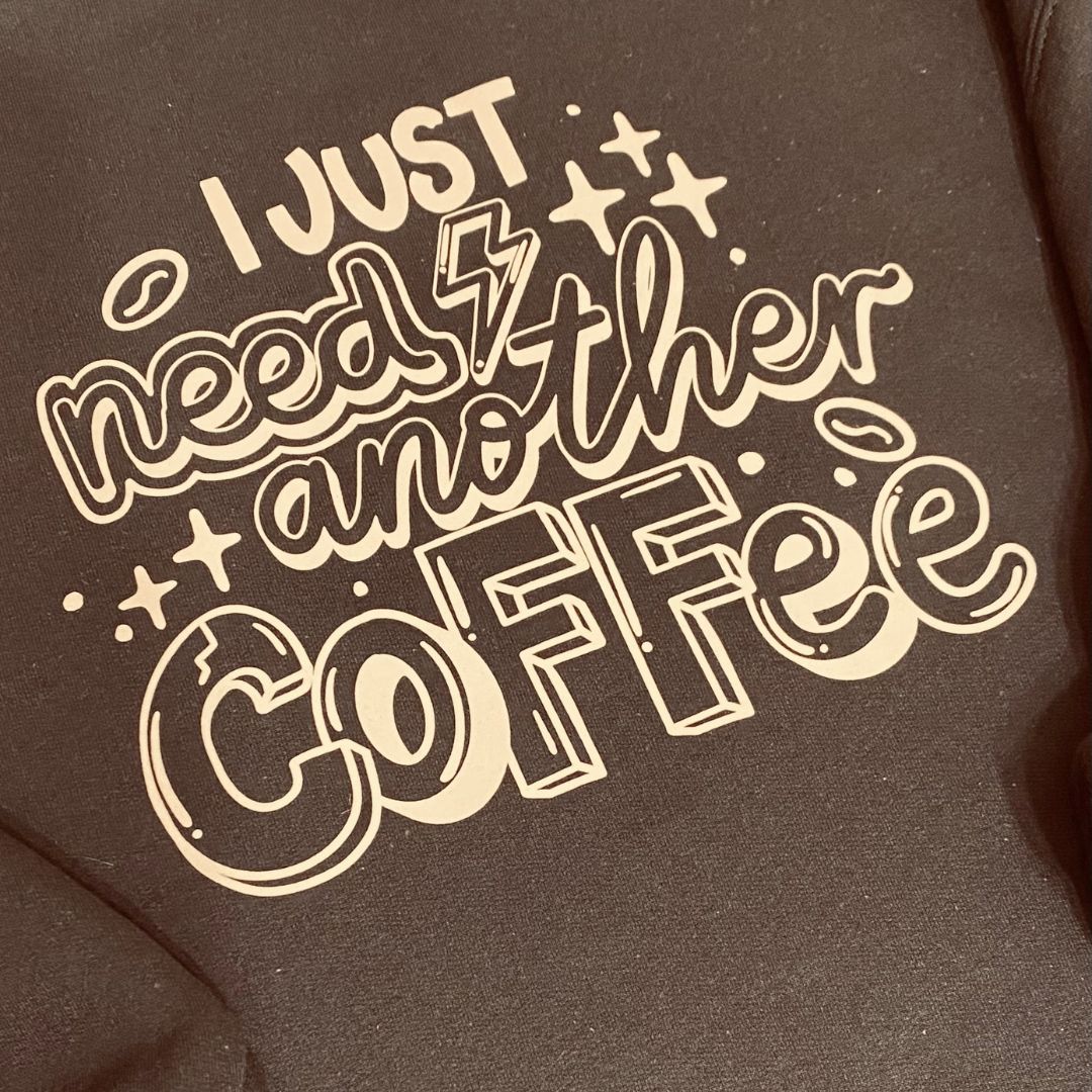 Need Another Coffee Crewneck Sweatshirt