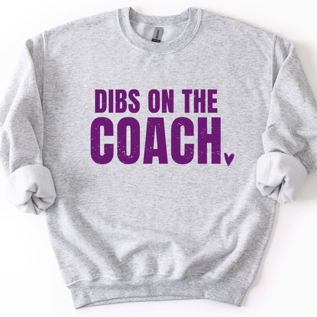 Coach's Girl "Dibs On The Coach" Sweatshirt