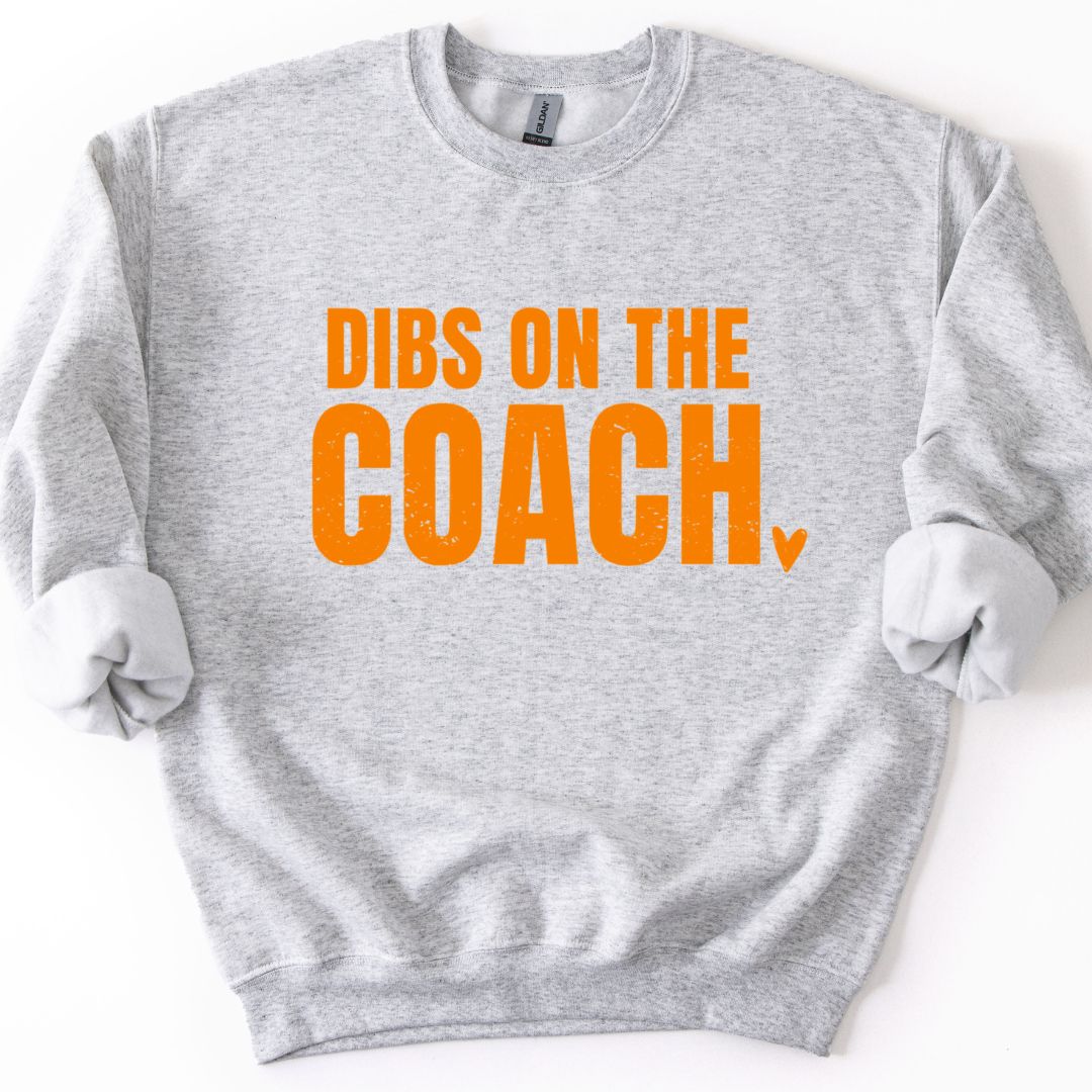 Coach's Girl "Dibs On The Coach" Sweatshirt