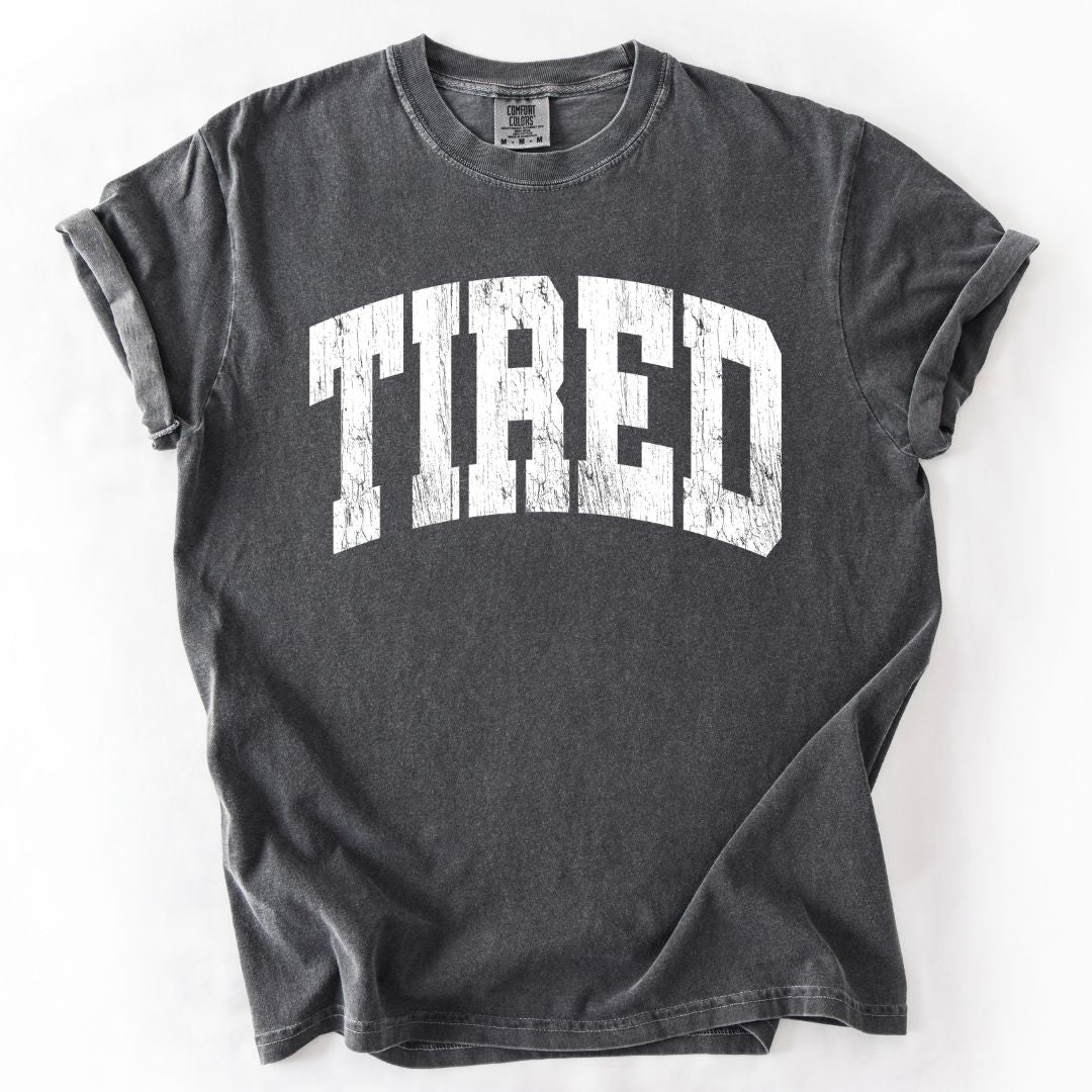 TIRED Comfort Colors T-shirt