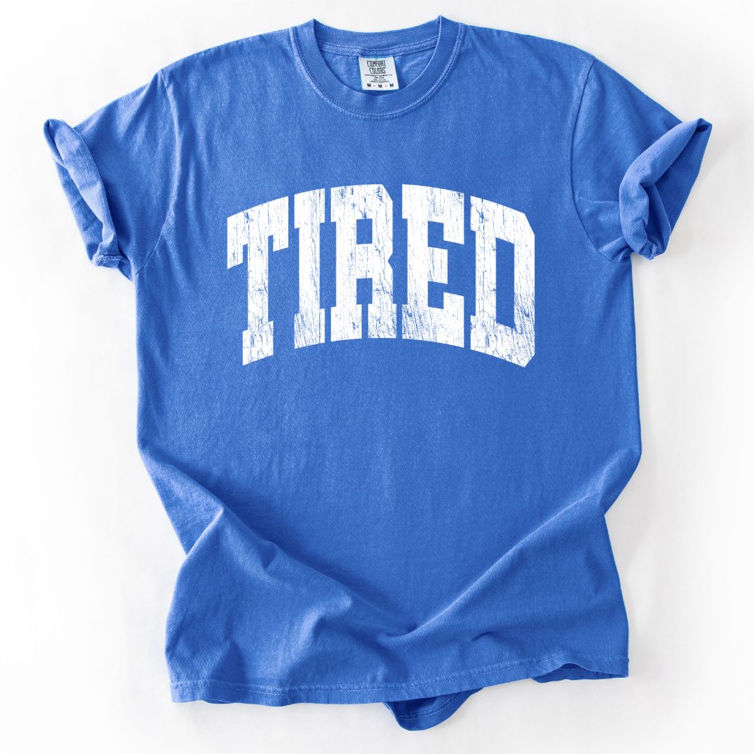 TIRED Comfort Colors T-shirt