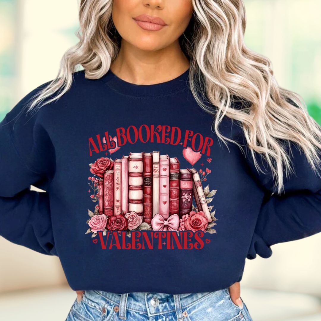 All Booked for Valentines Sweatshirt