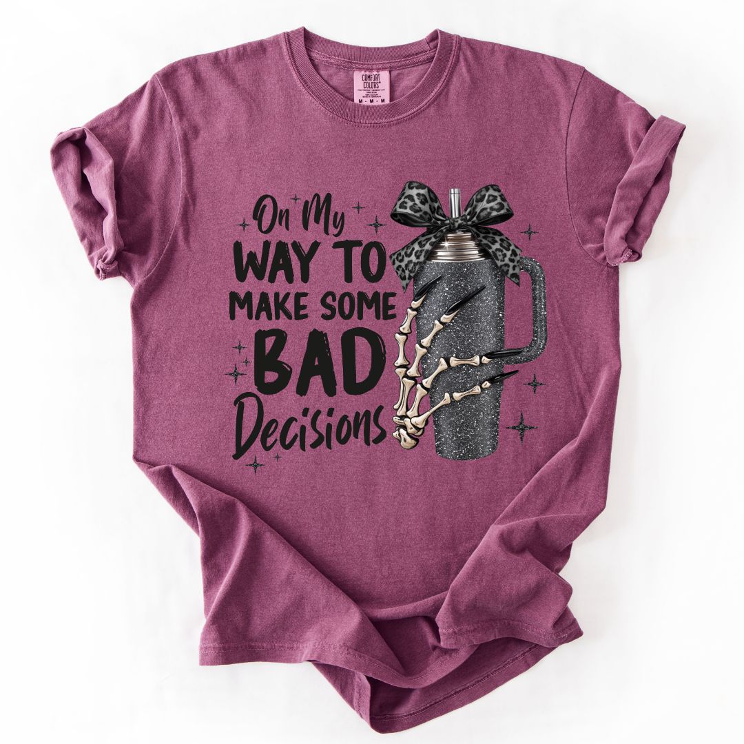 Bad Decisions T-shirt