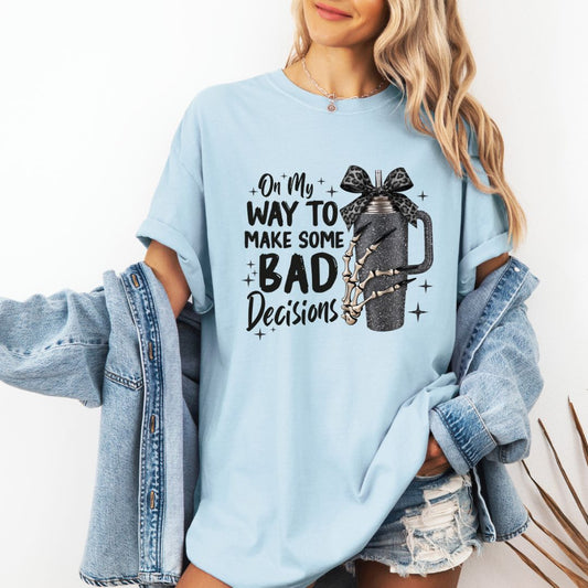 Bad Decisions T-shirt