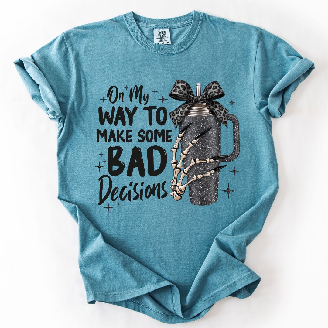 Bad Decisions T-shirt