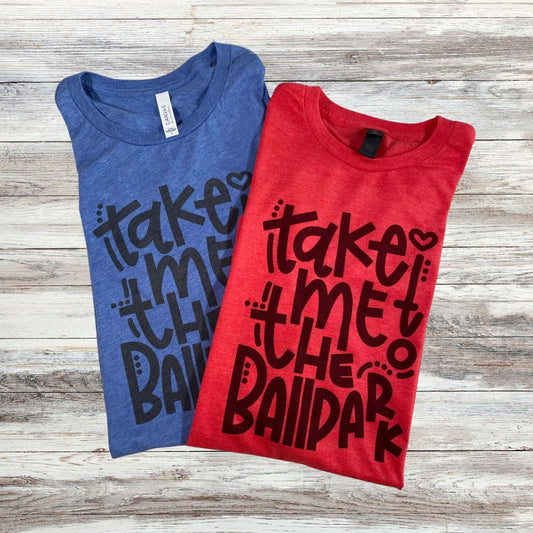 Take Me To The Ballpark T-shirt