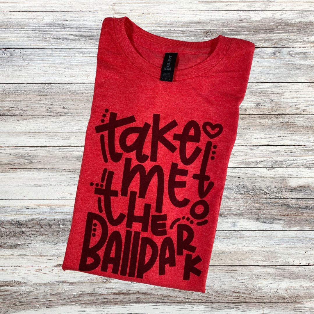 Take Me To The Ballpark T-shirt