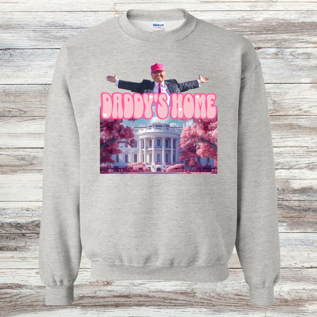 Daddy's Home Sweatshirt