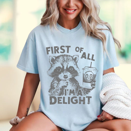 I'm A Delight Raccoon T-shirt