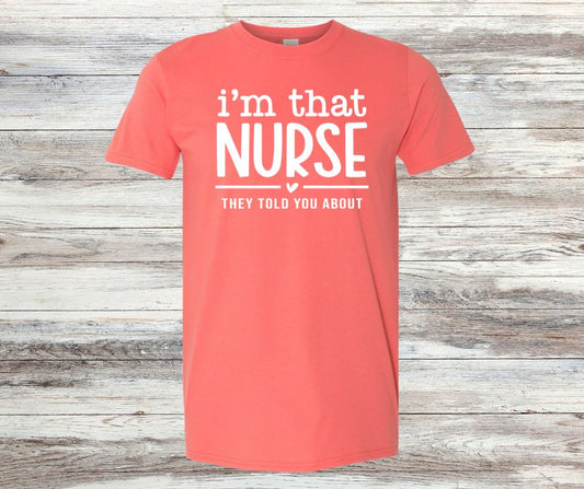 I'm That Nurse T-shirt