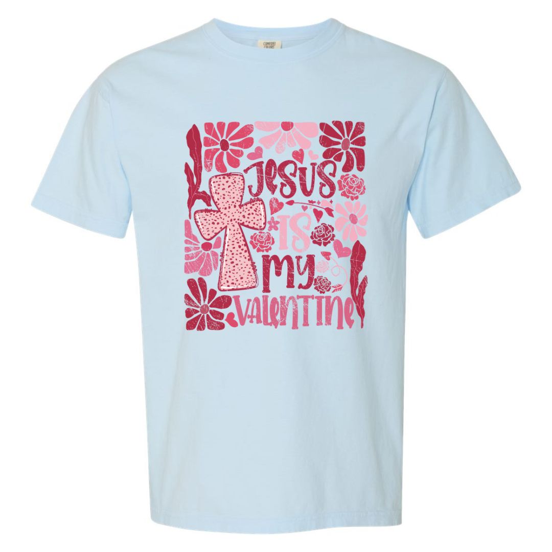 Jesus Is My Valentine T-shirt