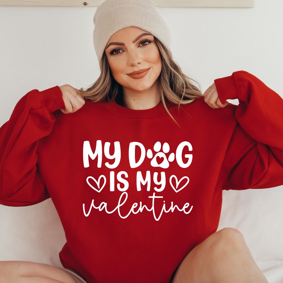 My Dog Is My Valentine Sweatshirt