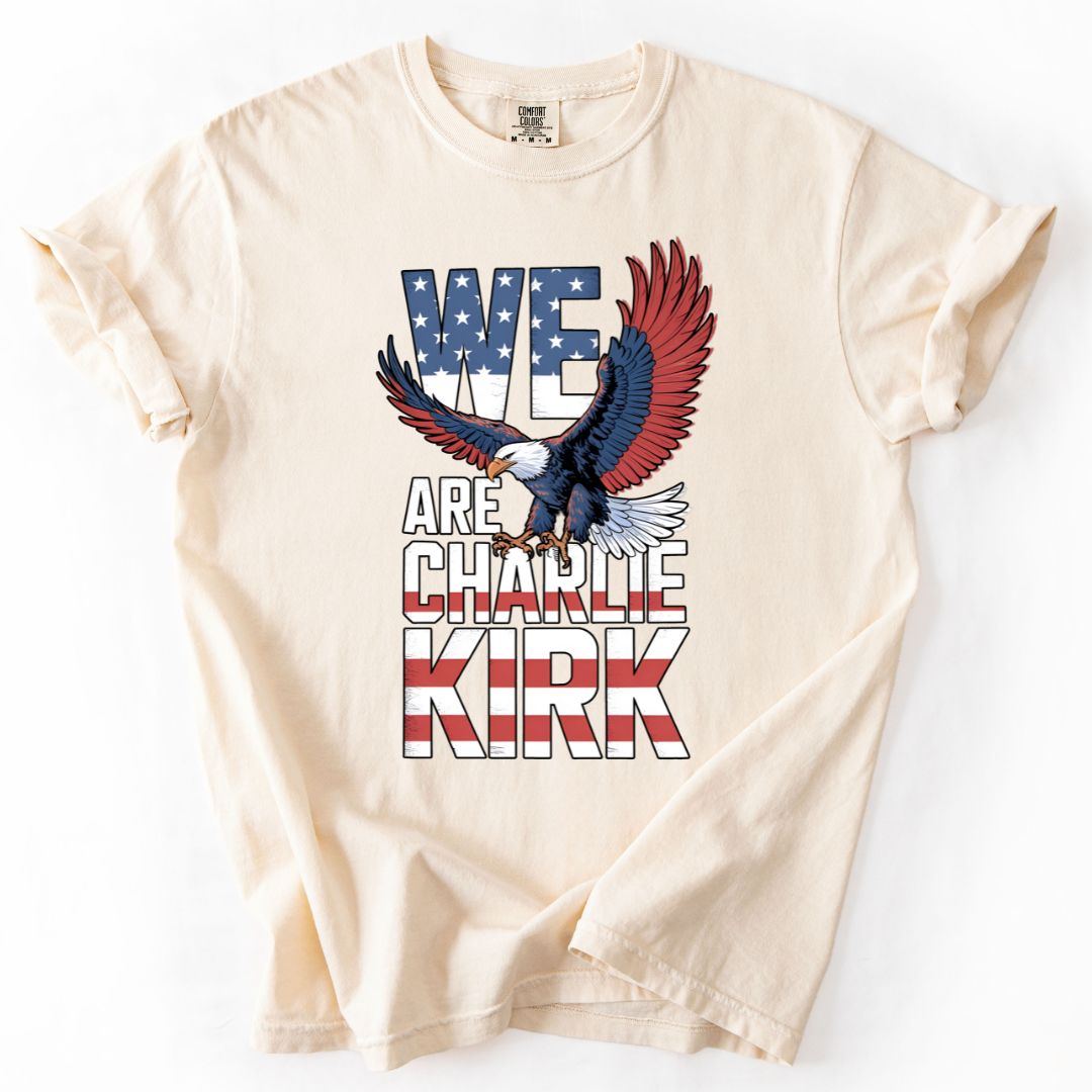 We Are Charlie Kirk Tribute Tee