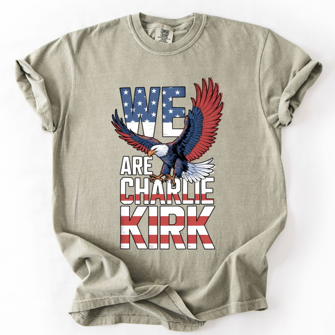 We Are Charlie Kirk Tribute Tee