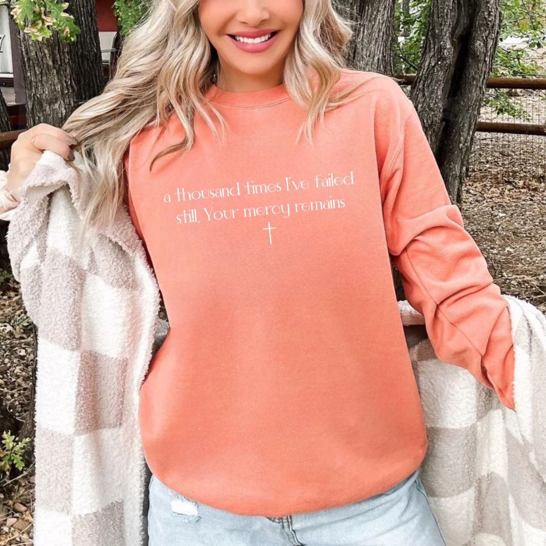 Your Mercy Remains Comfort Colors Sweatshirt